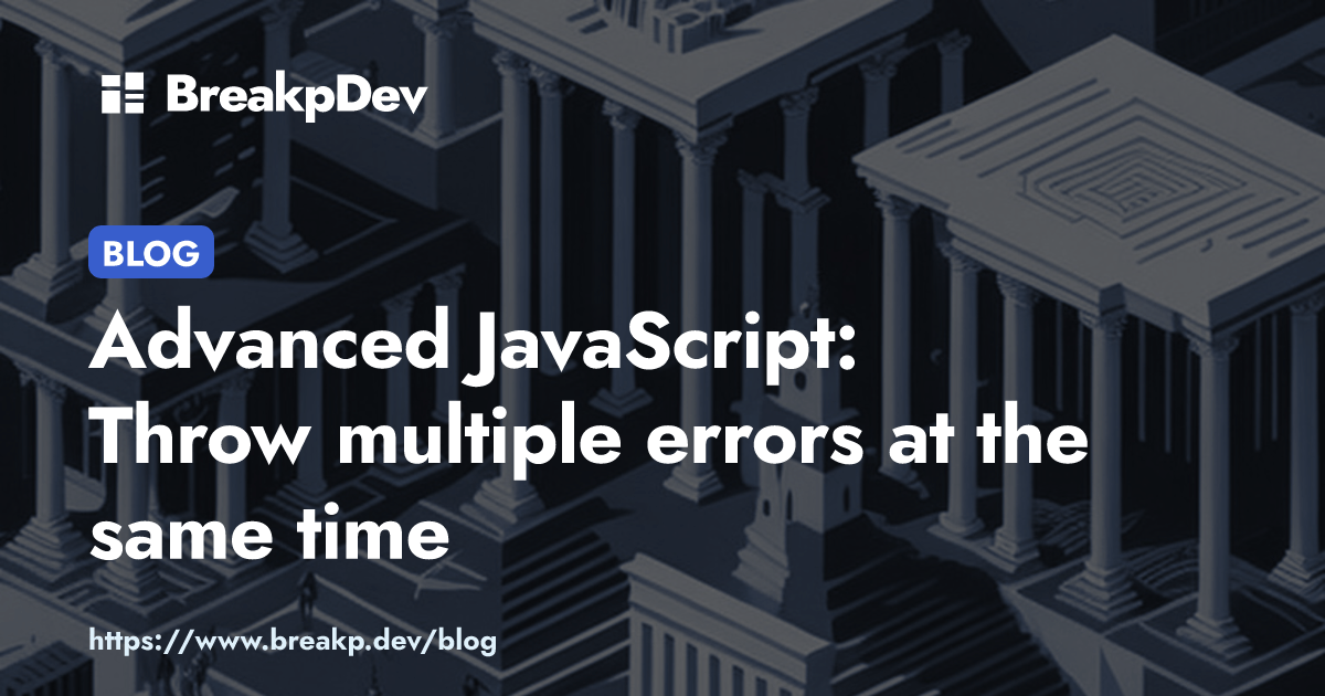 Advanced Javascript Throw Multiple Errors 